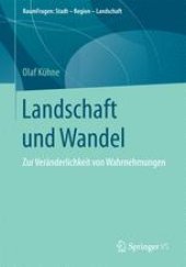 book Landschaft und Wandel: Zur Veränderlichkeit von Wahrnehmungen