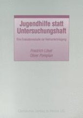 book Jugendhilfe statt Untersuchungshaft: Eine Evaluationsstudie zur Heimunterbringung