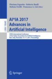 book AI*IA 2017 Advances in Artificial Intelligence: XVIth International Conference of the Italian Association for Artificial Intelligence, Bari, Italy, November 14-17, 2017, Proceedings