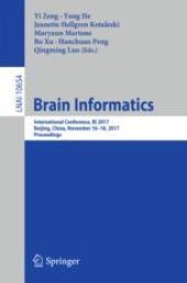 book Brain Informatics: International Conference, BI 2017, Beijing, China, November 16-18, 2017, Proceedings