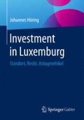 book  Investment in Luxemburg: Standort, Recht, Anlagevehikel