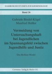 book Vermeidung von Untersuchungshaft bei Jugendlichen im Spannungsfeld zwischen Jugendhilfe und Justiz: Das Berliner Modell