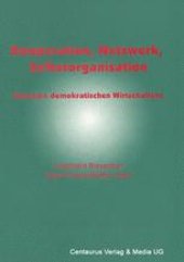 book Kooperation, Netzwerk, Selbstorganisation: Elemente demokratischen Wirtschaftens