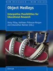 book  Object Medleys: Interpretive Possibilities for Educational Research