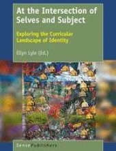 book  At the Intersection of Selves and Subject: Exploring the Curricular Landscape of Identity