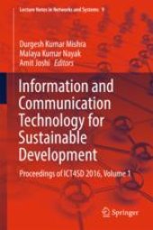book  Information and Communication Technology for Sustainable Development: Proceedings of ICT4SD 2016, Volume 1