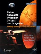 book Future Spacecraft Propulsion Systems and Integration: Enabling Technologies for Space Exploration