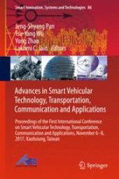 book Advances in Smart Vehicular Technology, Transportation, Communication and Applications: Proceedings of the First International Conference on Smart Vehicular Technology, Transportation, Communication and Applications, November 6-8, 2017, Kaohsiung, Taiwan