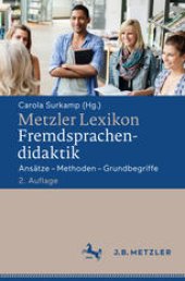 book  Metzler Lexikon Fremdsprachendidaktik: Ansätze – Methoden – Grundbegriffe