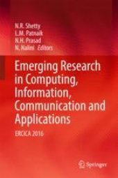 book Emerging Research in Computing, Information, Communication and Applications: ERCICA 2016