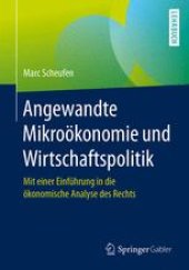 book  Angewandte Mikroökonomie und Wirtschaftspolitik : Mit einer Einführung in die ökonomische Analyse des Rechts