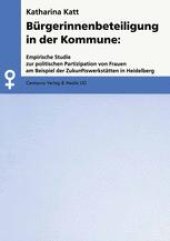 book Bürgerinnenbeteiligung in der Kommune: Empirische Studie zur politischen Partizipation von Frauen am Beispiel der Zukunftswerkstätten in Heidelberg