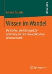 book Wissen im Wandel: Der Einfluss der Klimaberichterstattung auf den klimapolitischen Wissenserwerb