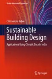 book  Sustainable Building Design : Applications Using Climatic Data in India