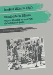 book Geschichte in Bildern: Von der Miniatur bis zum Film als historische Quelle