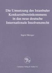 book Die Umsetzung des Istanbuler Konkursübereinkommens in das neue deutsche Internationale Insolvenzrecht