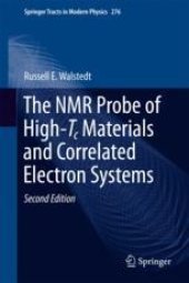 book  The NMR Probe of High-Tc Materials and Correlated Electron Systems