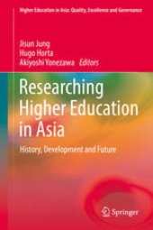 book Researching Higher Education in Asia: History, Development and Future