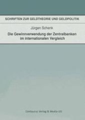 book Die Gewinnverwendung der Zentralbanken im internationalen Vergleich: Eine liquiditätsanalytische Untersuchung der Zentralbanken der G7 — Staaten und der Schweiz