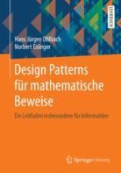 book Design Patterns für mathematische Beweise: Ein Leitfaden insbesondere für Informatiker