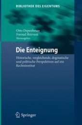 book Die Enteignung: Historische, vergleichende, dogmatische und politische Perspektiven auf ein Rechtsinstitut