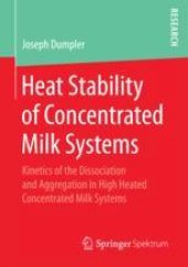 book  Heat Stability of Concentrated Milk Systems: Kinetics of the Dissociation and Aggregation in High Heated Concentrated Milk Systems