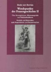 book Wendepunkte der Frauengeschichte II: Über Muttergöttinnen, Männeransprüche und Mädchenkindheiten. Modelle und Materialien zum Ausprobieren und Bessermachen