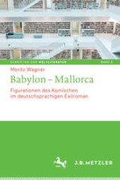 book  Babylon – Mallorca: Figurationen des Komischen im deutschsprachigen Exilroman