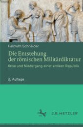 book  Die Entstehung der römischen Militärdiktatur: Krise und Niedergang einer antiken Republik