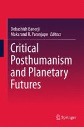 book Critical Posthumanism and Planetary Futures