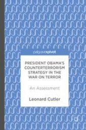 book  President Obama’s Counterterrorism Strategy in the War on Terror: An Assessment