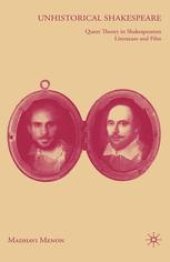 book  Unhistorical Shakespeare: Queer Theory in Shakespearean Literature and Film