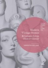 book  Modern Vintage Homes & Leisure Lives: Ghosts & Glamour