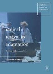 book  Radical Revival as Adaptation: Theatre, Politics, Society