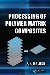 book Processing of Polymer Matrix Composites