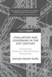 book  Evaluation and Governing in the 21st Century: Disciplinary Measures, Transformative Possibilities