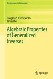 book  Algebraic Properties of Generalized Inverses