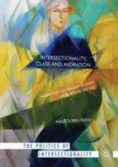 book  Intersectionality, Class and Migration: Narratives of Iranian Women Migrants in the U.K.