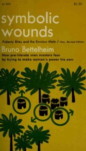 book Symbolic wounds; puberty rites and the envious male