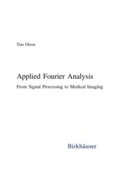 book Applied Fourier Analysis. From Signal Processing to Medical Imaging