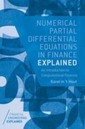 book  Numerical Partial Differential Equations in Finance Explained: An Introduction to Computational Finance