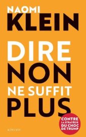 book Dire non ne suffit plus: Contre la stratégie du choc de Trump