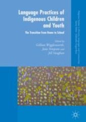 book  Language Practices of Indigenous Children and Youth: The Transition from Home to School