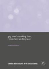 book  Gay Men’s Working Lives, Retirement and Old Age