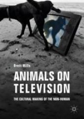 book  Animals on Television: The Cultural Making of the Non-Human