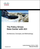 book The Policy Driven Data Center with ACI. Architecture, Concepts, and Methodology