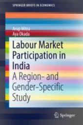 book  Labour Market Participation in India: A Region- and Gender-Specific Study