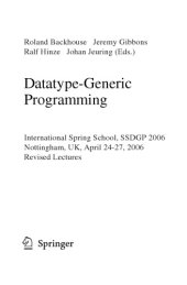 book Datatype-Generic Programming.   International Spring School, SSDGP 2006