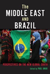 book The Middle East and Brazil: Perspectives on the New Global South