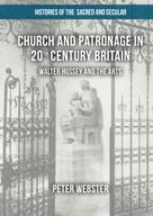 book  Church and Patronage in 20th Century Britain: Walter Hussey and the Arts